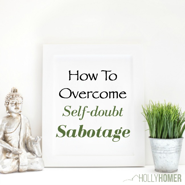 How to overcome self-doubt sabotage