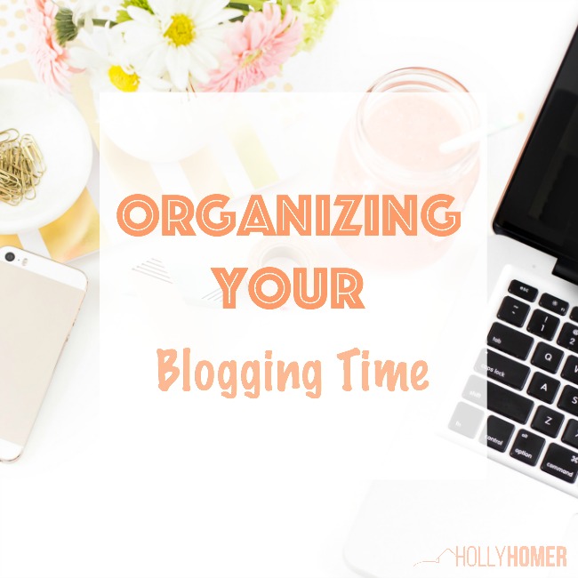 Organizing your blogging time