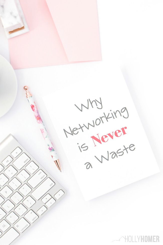 Why networking is never a waste