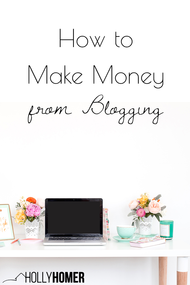 How to Make Money From Blogging