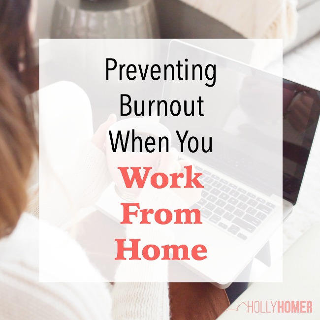 Preventing burnout when you work from home